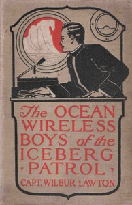 Book cover of "The ocean wireless boys of the iceberg patrol"
