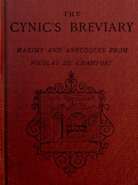 Book cover of "The cynic's breviary: Maxims and anecdotes from Nicolas de Chamfort"