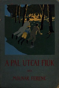 Book cover of "A Pál-utcai fiúk: Regény kis diákok számára"