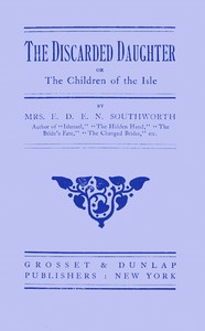 Book cover of "The discarded daughter; or, The children of the isle"