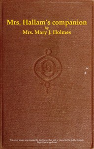 Book cover of "Mrs. Hallam's companion; and The Spring Farm, and other tales"