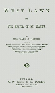 Book cover of "West Lawn, and The rector of St. Mark's"