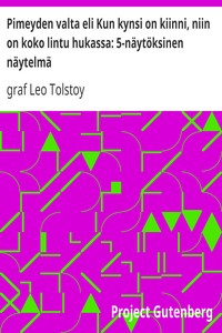 Book cover of "Pimeyden valta eli Kun kynsi on kiinni, niin on koko lintu hukassa: 5-näytöksinen näytelmä"