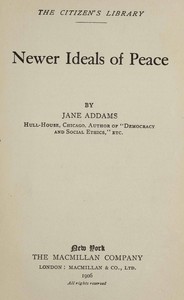 Book cover of "Newer ideals of peace"