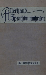 Book cover of "Allerhand Sprachdummheiten - Kleine deutsche Grammatik des Zweifelhaften, des Falschen und des Häßlichen"