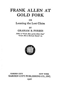 Book cover of "Frank Allen at Gold Fork; or, Locating the lost claim"