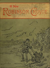 Book cover of "A new Robinson Crusoe"
