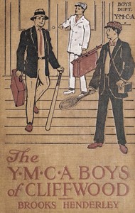 Book cover of "The Y. M. C. A. boys of Cliffwood; $b or, The struggle for the Holwell Prize"