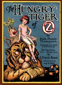 Book cover of "The Hungry Tiger of Oz"