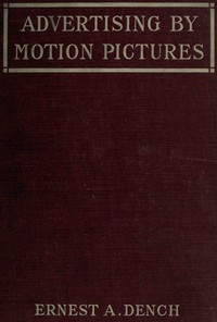 Book cover of "Advertising by motion pictures"