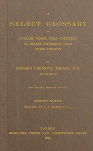 Book cover of "A select glossary of English words used formerly in senses different from their present"