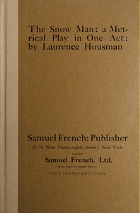Book cover of "The snow man : $b A metrical play in one act"