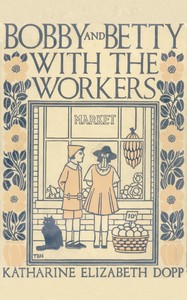 Book cover of "Bobby and Betty with the workers"