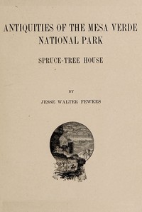 Book cover of "Antiquities of the Mesa Verde National Park : Spruce-tree House"