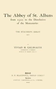 Book cover of "The Abbey of St. Albans from 1300 to the dissolution of the monasteries : $b The Stanhope essay, 1911"