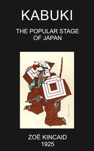 Book cover of "Kabuki : $b The popular stage of Japan"