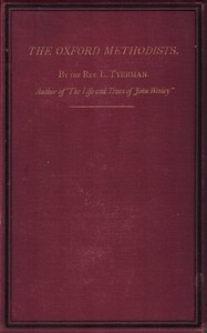 Book cover of "The Oxford Methodists : $b Memoirs of the Rev. Messrs. Clayton, Ingham, Gambold, Hervey, and Broughton, with biographical notices of others"