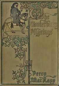 Book cover of "The Canterbury pilgrims : $b A comedy"