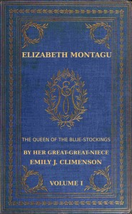 Book cover of "Elizabeth Montagu, the queen of the bluestockings, Volume 1 (of 2) : $b Her correspondence from 1720 to 1761"