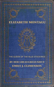 Book cover of "Elizabeth Montagu, the queen of the bluestockings, Volumes 1 and 2 : $b Her correspondence from 1720 to 1761"