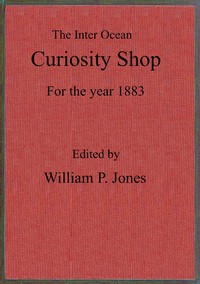 Book cover of "The inter ocean curiosity shop for the year 1883"