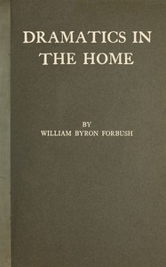 Book cover of "Dramatics in the home"