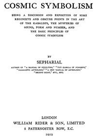 Book cover of "Cosmic symbolism : $b Being a discussion and exposition of some recondite and obscure points in the art of the Kabalists, the mysteries of sound, form and number, and the basic principles of cosmic symbolism"