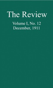 Book cover of "The Review, Vol. 1, No. 12, December, 1911"