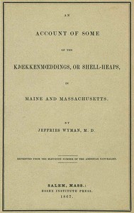 Book cover of "An account of some kjoekkenmoeddings, or shell-heaps, in Maine and Massachusetts"
