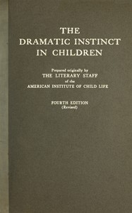 Book cover of "The dramatic instinct in children"