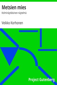 Book cover of "Metsien mies : $b Kolminäytöksinen näytelmä"