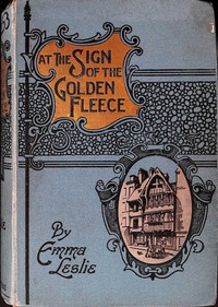 Book cover of "At the "Sign of the Golden Fleece" : $b A Story of Reformation Days"