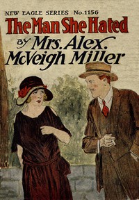 Book cover of "The man she hated : or, Won by strategy"