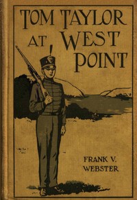 Book cover of "Tom Taylor at West Point : $b or, The old army officer's secret"