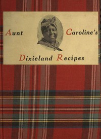 Book cover of "Aunt Caroline's Dixieland recipes"