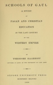 Book cover of "Schools of Gaul in the last century of the Western Empire : A study of pagan and Christian education in the last century of the Western empire"
