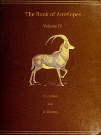 Book cover of "The book of antelopes, vol. 4 (of 4)"