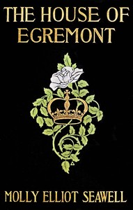 Book cover of "The House of Egremont : $b a novel"