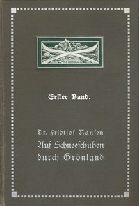 Book cover of "Auf Schneeschuhen durch Grönland. Erster Band"
