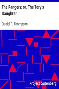 Book cover of "The Rangers; or, The Tory's Daughter - A Tale Illustrative of the Revolutionary History of Vermont and the Northern Campaign of 1777"