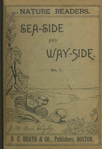 Book cover of "Nature readers : $b Sea-side and way-side. No. 1"