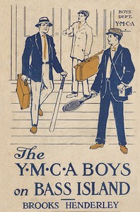 Book cover of "The Y. M. C. A. boys on Bass Island : or, The mystery of Russabaga camp"