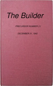 Book cover of "The Builder, No. 1, December 31, 1842 : $b Precursor number"