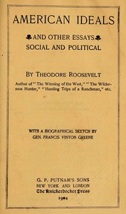 Book cover of "American ideals, and other essays, social and political"