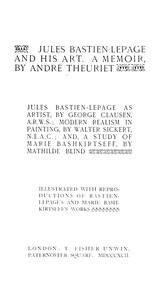 Book cover of "Jules Bastien-Lepage and his art : a memoir"