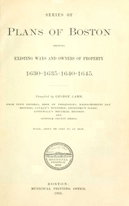 Book cover of "Series of plans of Boston showing existing ways and owners of property 1630-1635-1640-1645"