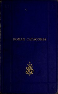 Book cover of "A visit to the Roman catacombs"