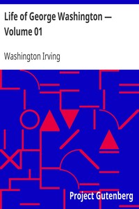 Book cover of "Life of George Washington — Volume 01"