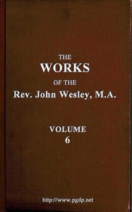 Book cover of "The works of the Rev. John Wesley, Vol. 06 (of 32)"