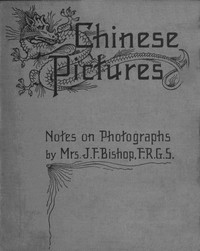 Book cover of "Chinese pictures : $b notes on photographs made in China"